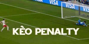 Kèo Penalty - Hướng dẫn toàn diện cho anh em tân thủ